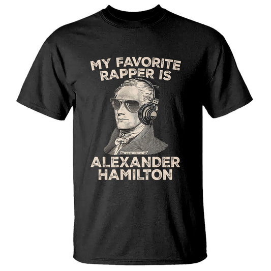 funny-my-favorite-rapper-is-alexander-hamilton-t-shirt