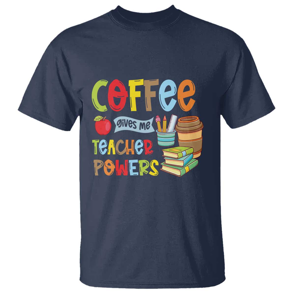 teacher-coffee-lover-t-shirt-coffee-gives-me-teacher-powers