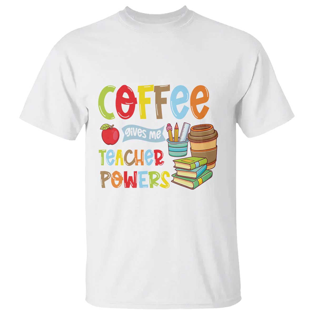 teacher-coffee-lover-t-shirt-coffee-gives-me-teacher-powers