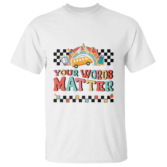 special-education-teacher-t-shirt-your-words-matter-retro-groovy-back-to-school