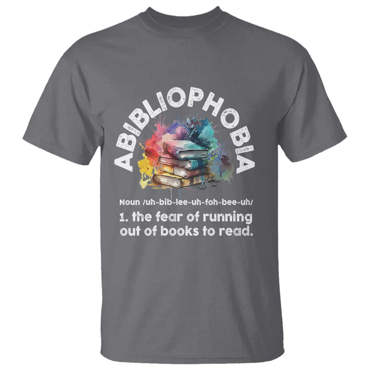 funny-book-lover-t-shirt-abibliophobia-the-fear-of-running-out-of-the-books-to-read
