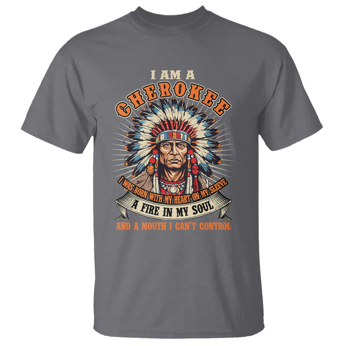 native-american-cherokee-t-shirt-a-fire-in-my-soul-and-a-mouth-i-cant-control-indigenous