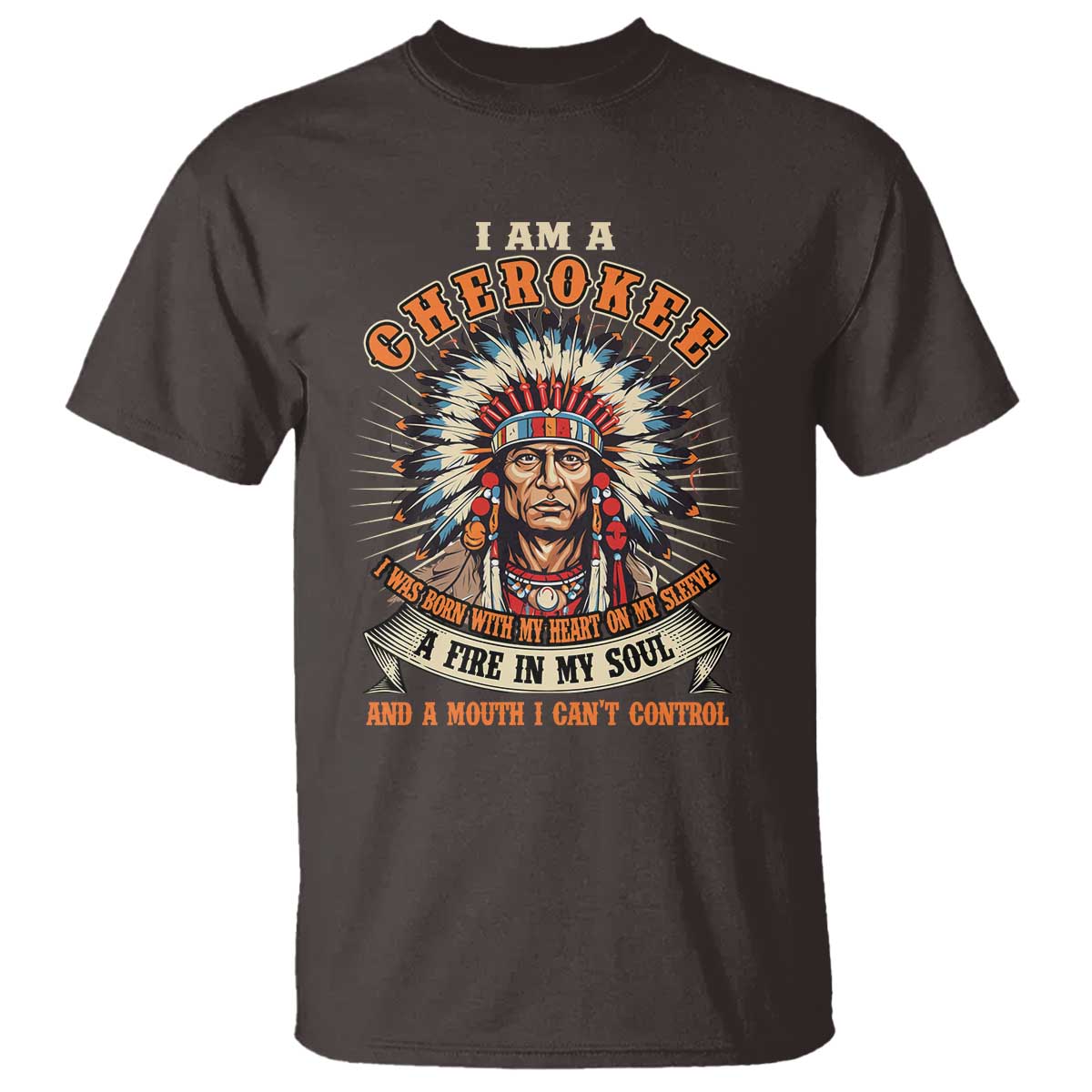 native-american-cherokee-t-shirt-a-fire-in-my-soul-and-a-mouth-i-cant-control-indigenous