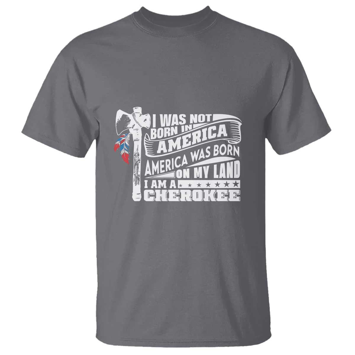 native-american-cherokee-t-shirt-america-was-born-on-my-land