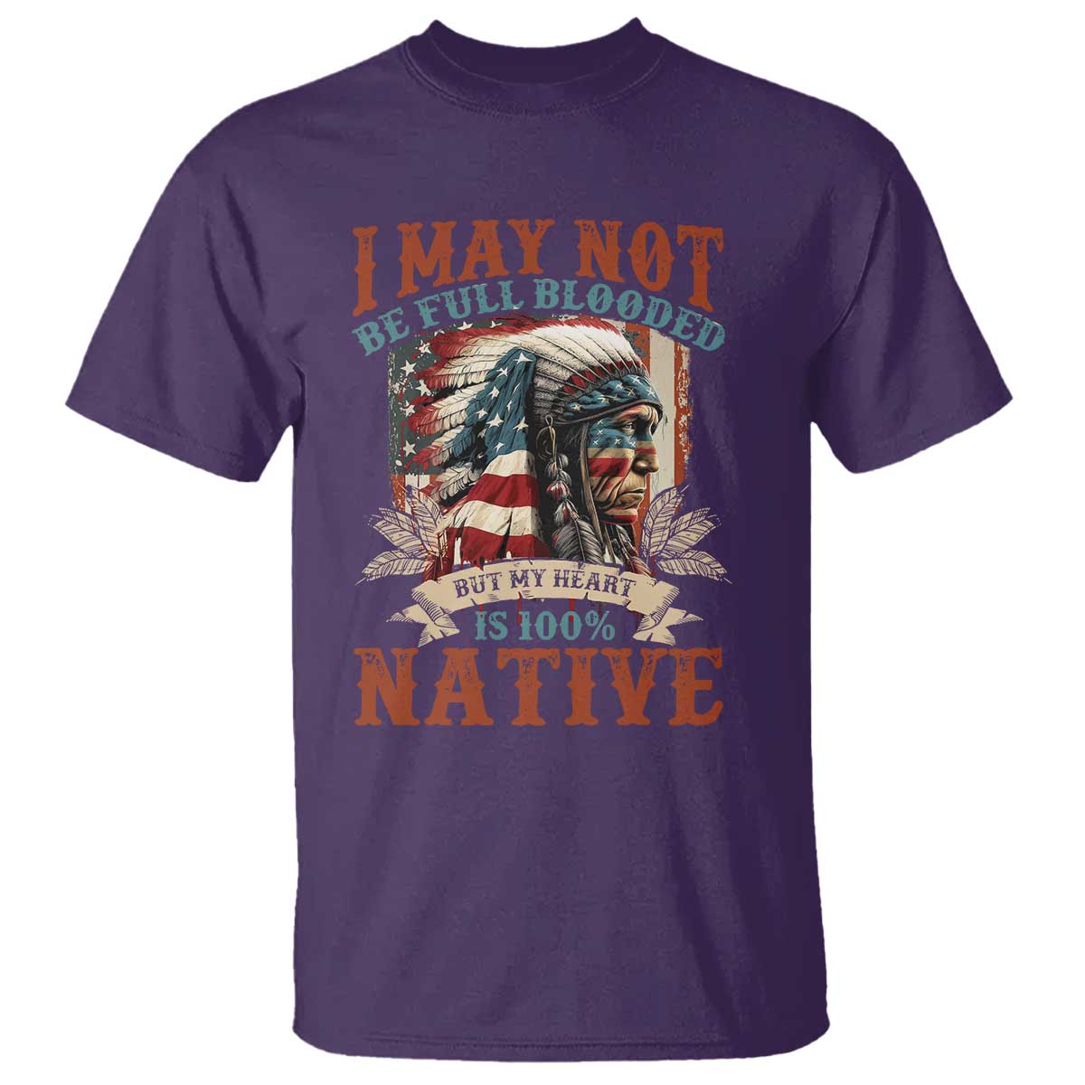 native-american-t-shirt-may-not-be-full-blooded-my-heart-100-native