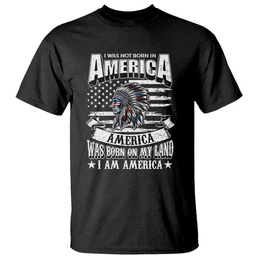 american-indian-t-shirt-america-was-born-on-my-land