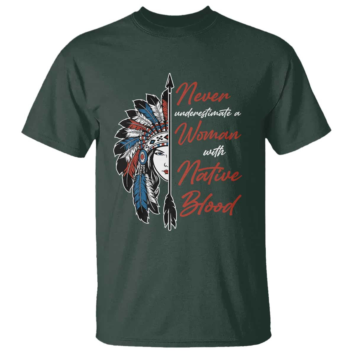 indigenous-woman-t-shirt-never-underestimate-a-woman-with-native-blood