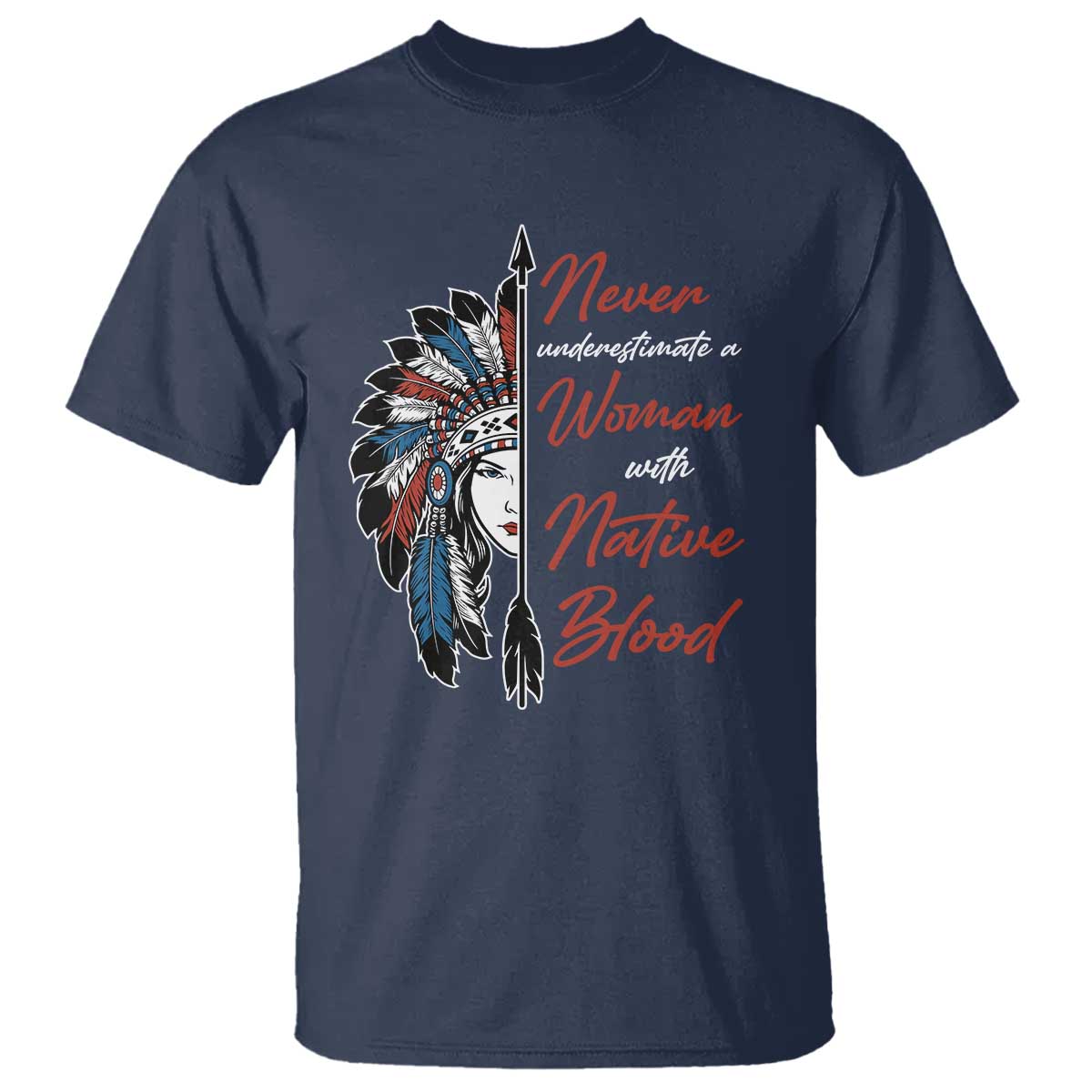 indigenous-woman-t-shirt-never-underestimate-a-woman-with-native-blood