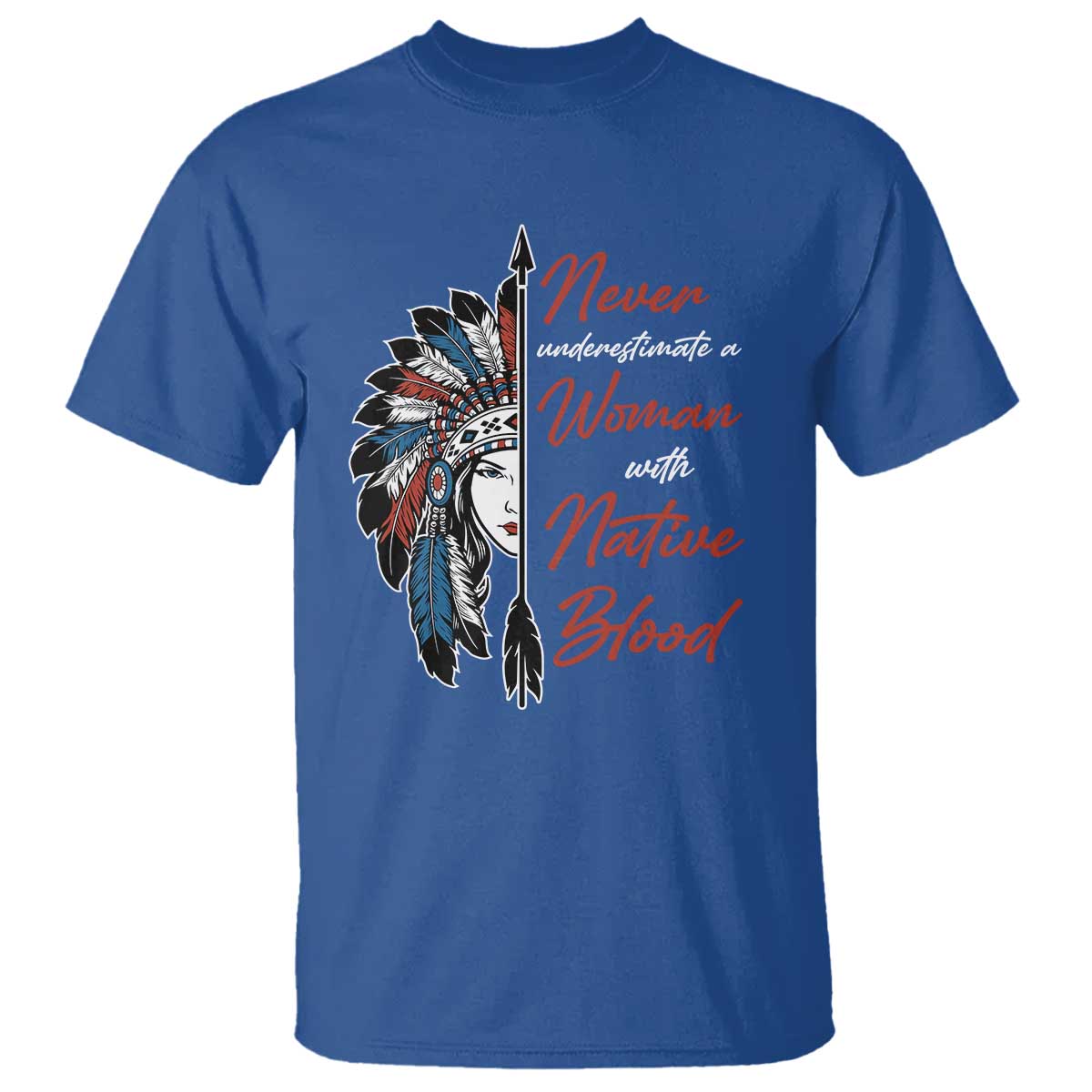 indigenous-woman-t-shirt-never-underestimate-a-woman-with-native-blood