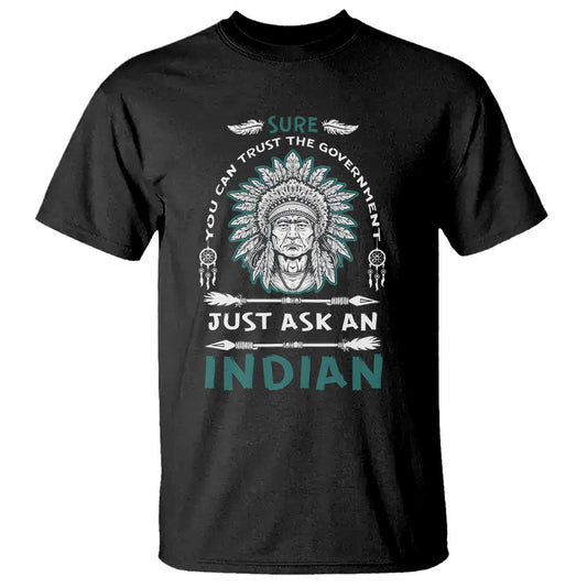 american-indian-t-shirt-you-can-trust-the-government
