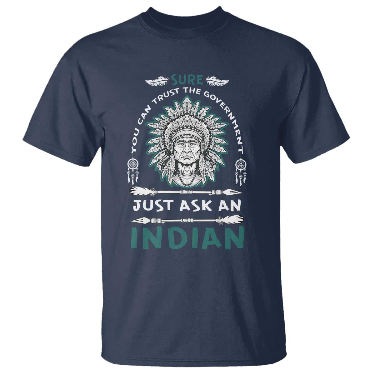 american-indian-t-shirt-you-can-trust-the-government