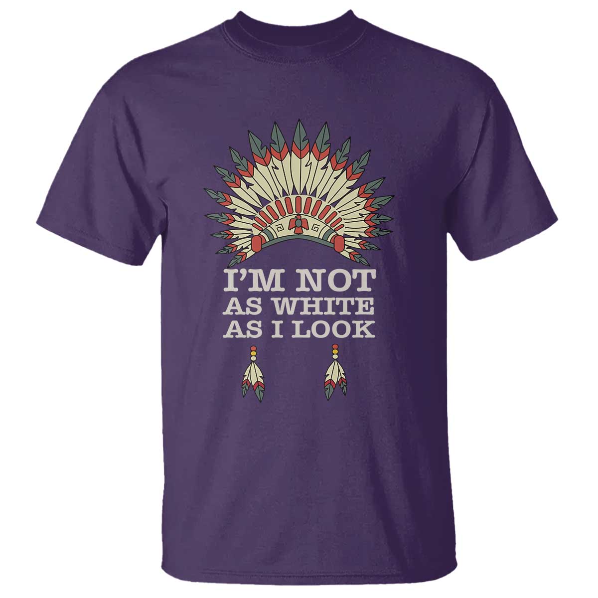 native-american-t-shirt-im-not-as-white-as-i-look