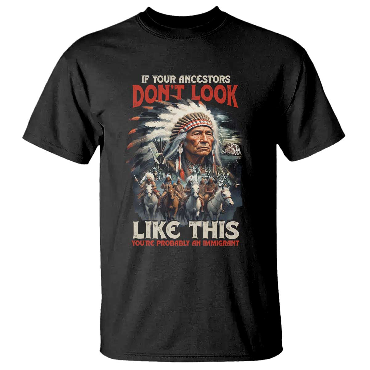 funny-native-american-t-shirt-if-your-ancestors-dont-look-like-this