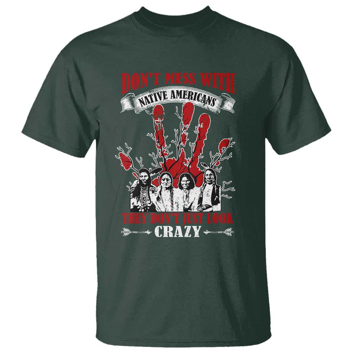 dont-mess-with-native-american-t-shirt-they-dont-look-just-crazy