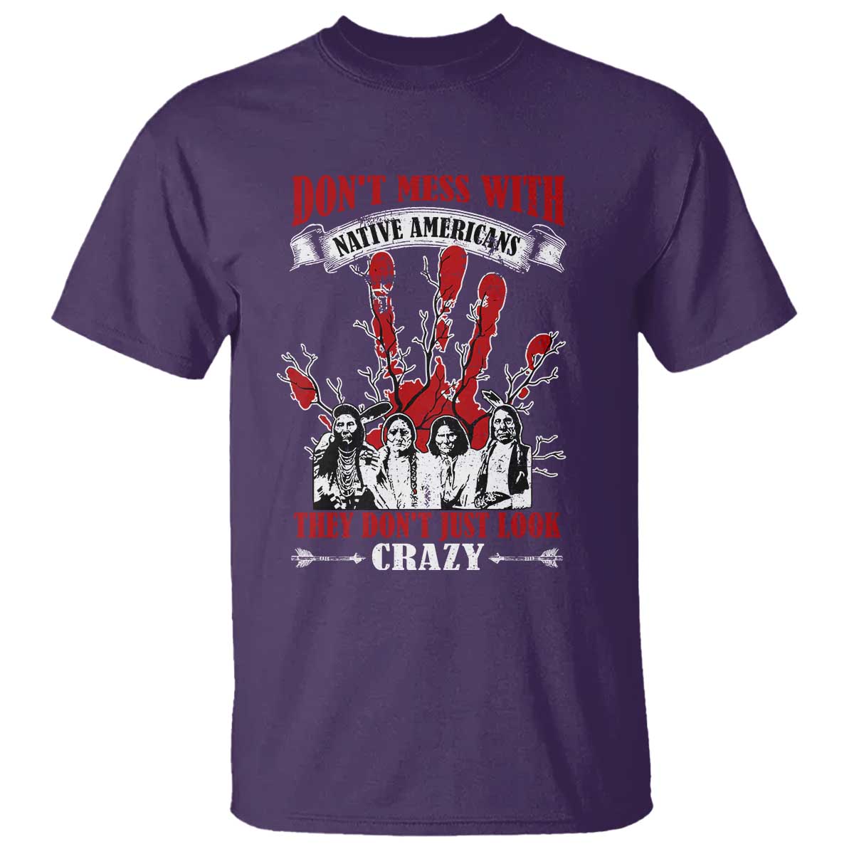 dont-mess-with-native-american-t-shirt-they-dont-look-just-crazy