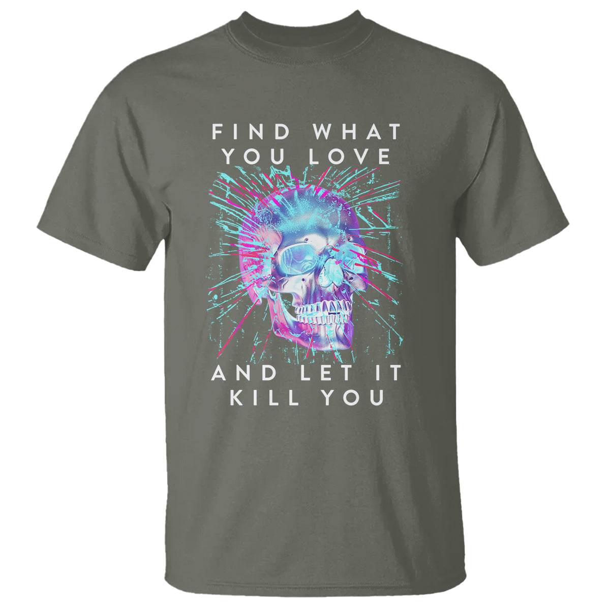find-what-you-love-and-let-it-kill-you-skull-glitch-art-t-shirt