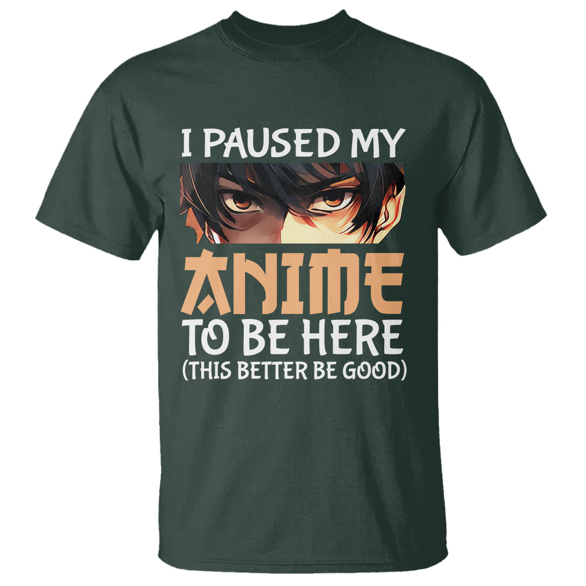 i-paused-my-anime-to-be-here-t-shirt