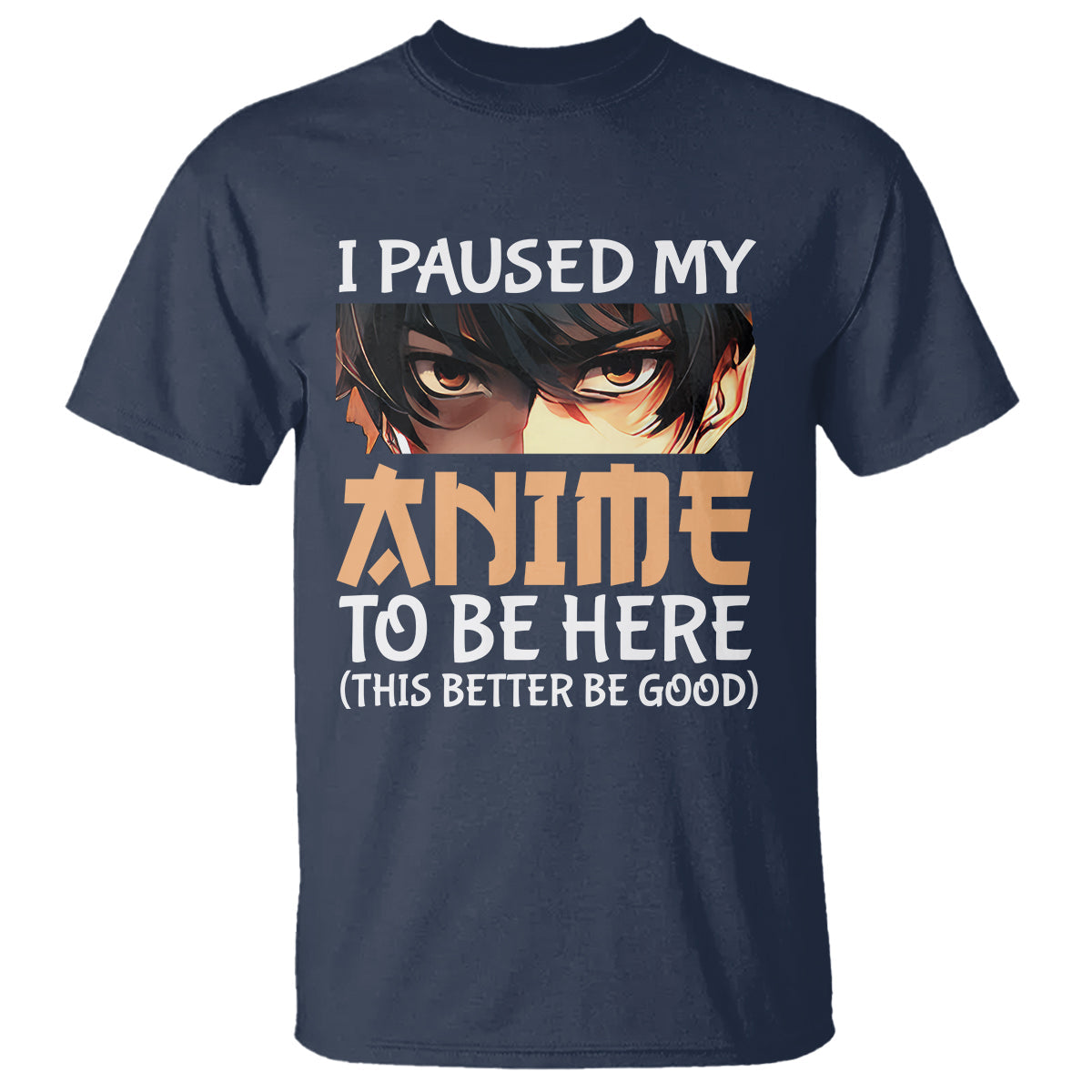 i-paused-my-anime-to-be-here-t-shirt