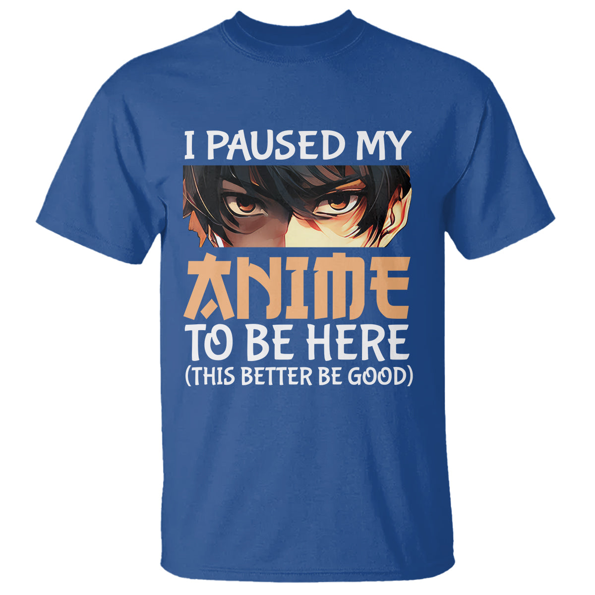 i-paused-my-anime-to-be-here-t-shirt