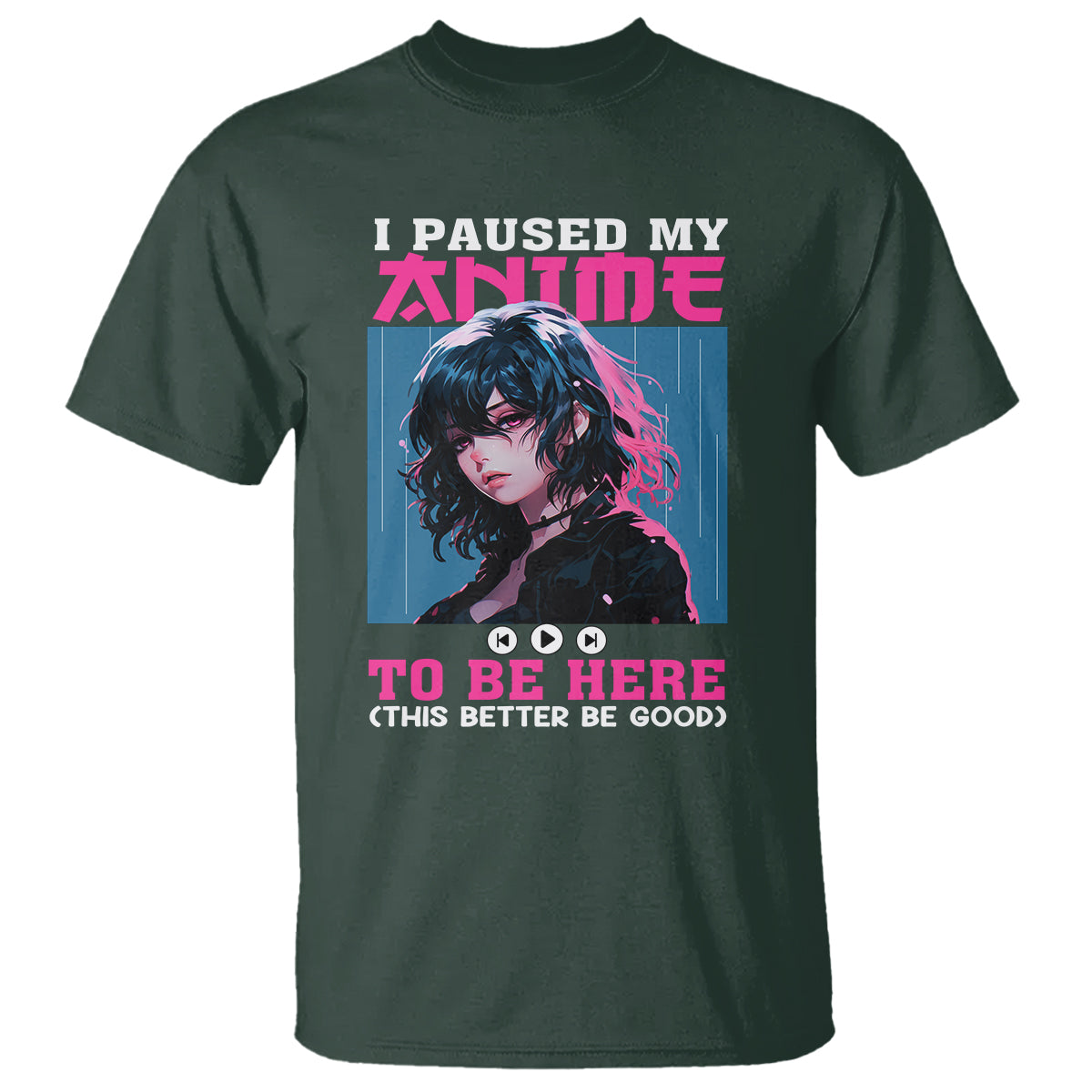i-paused-my-anime-to-be-here-t-shirt-1