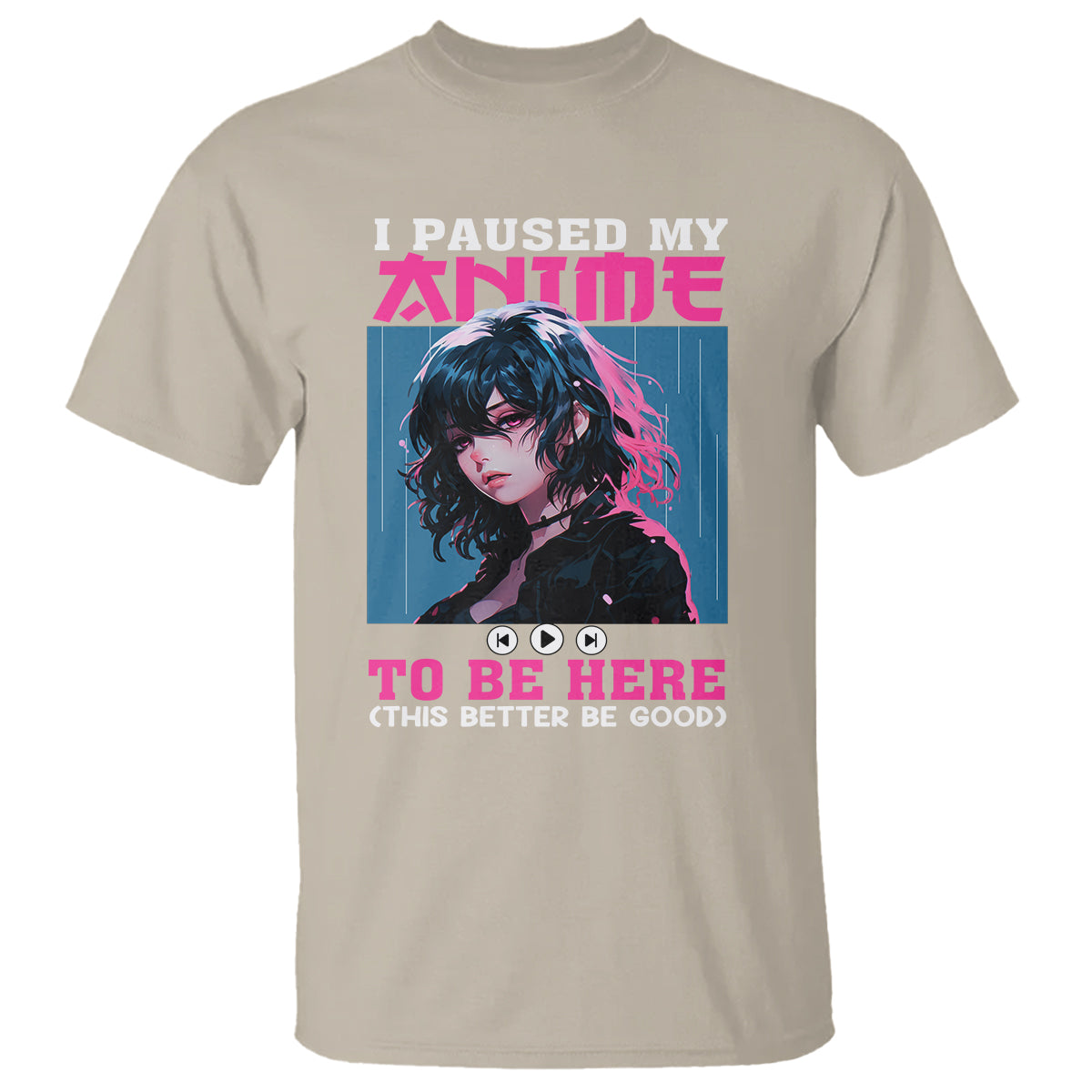 i-paused-my-anime-to-be-here-t-shirt-1