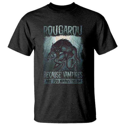 funny-rougarou-t-shirt-because-vampires-are-too-mainstream-louisiana-cryptid