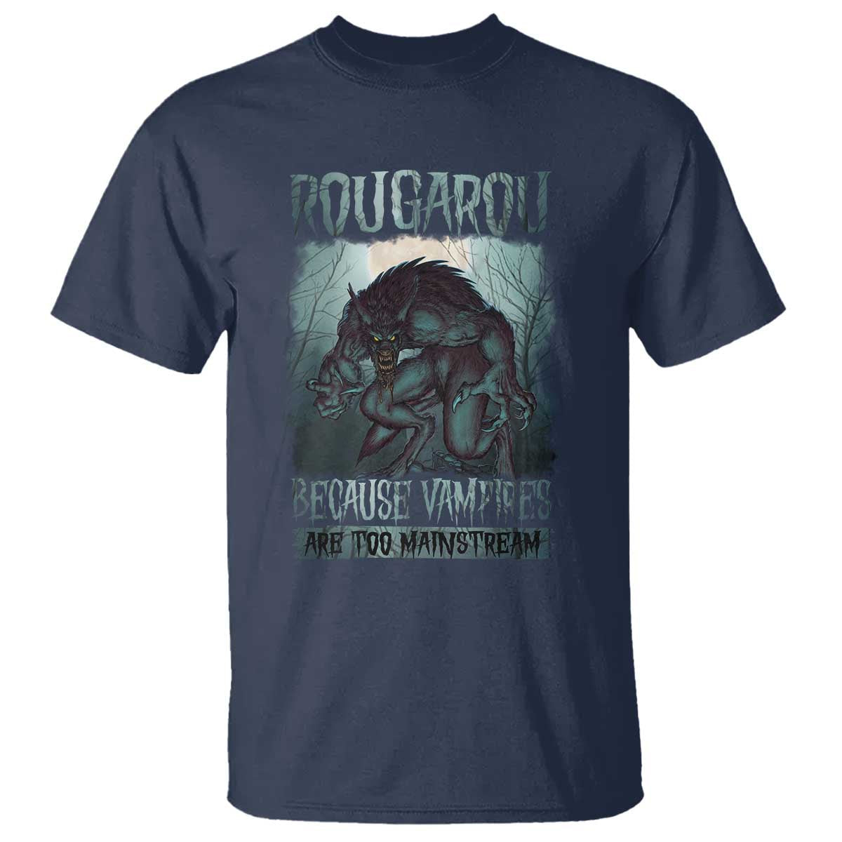 funny-rougarou-t-shirt-because-vampires-are-too-mainstream-louisiana-cryptid