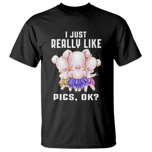 pig-lover-t-shirt-i-just-really-like-pigs-ok-cute-swine-squad