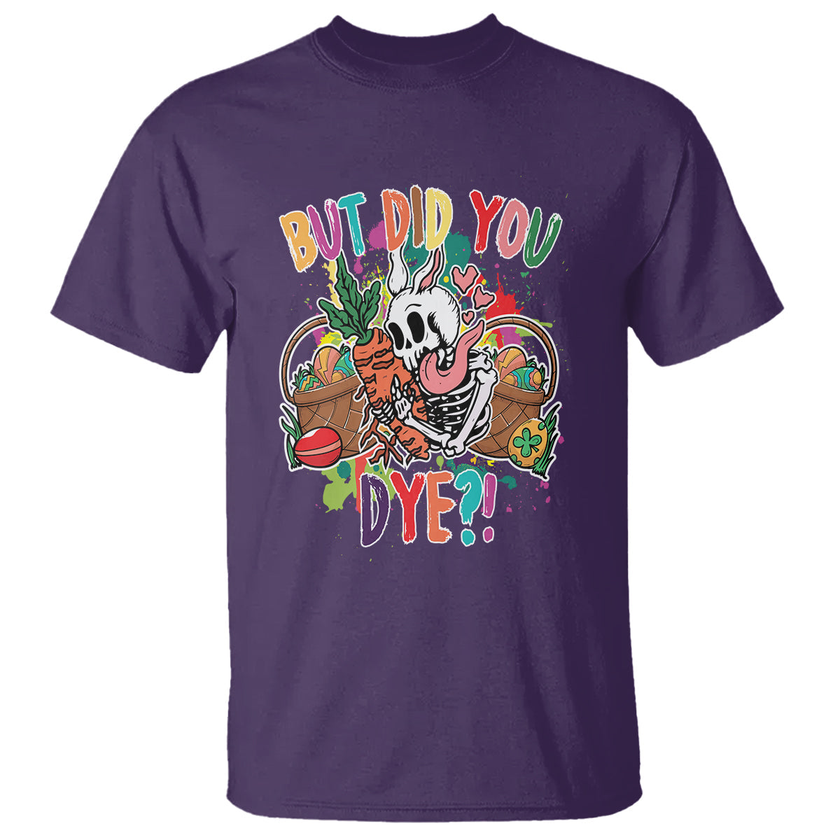 easter-day-t-shirt-but-did-you-dye-skeleton-egg-basket