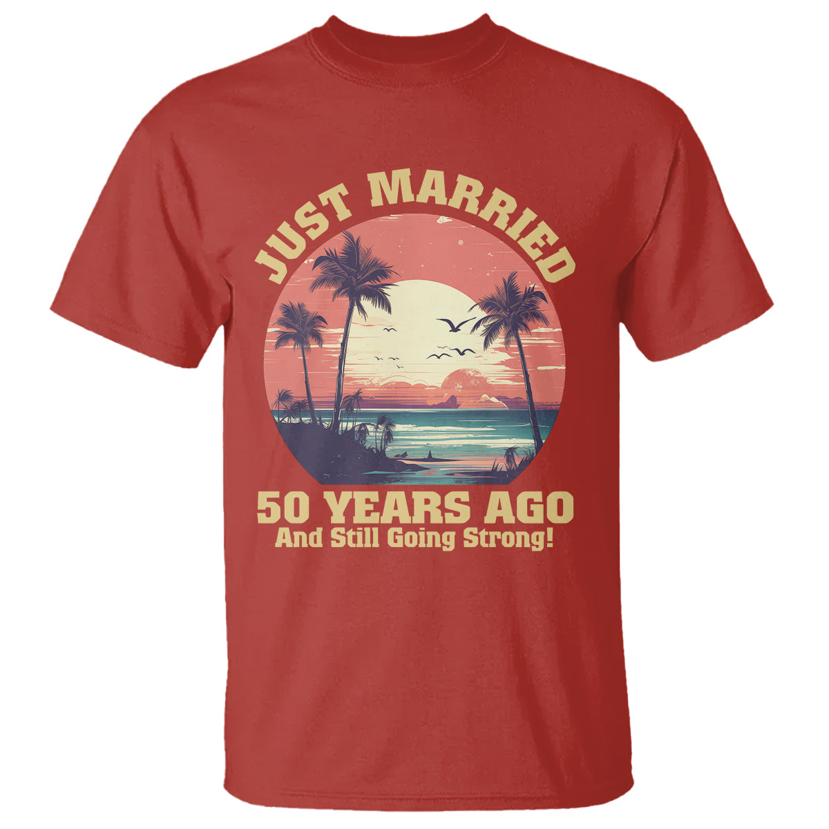 50th-wedding-anniversary-t-shirt-just-married-50-years-ago-and-still-going-strong