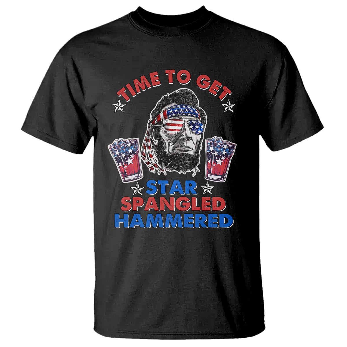 funny-4th-of-july-drinking-t-shirt-time-to-get-star-spangled-hammered-abraham-lincoln-patriotic-party