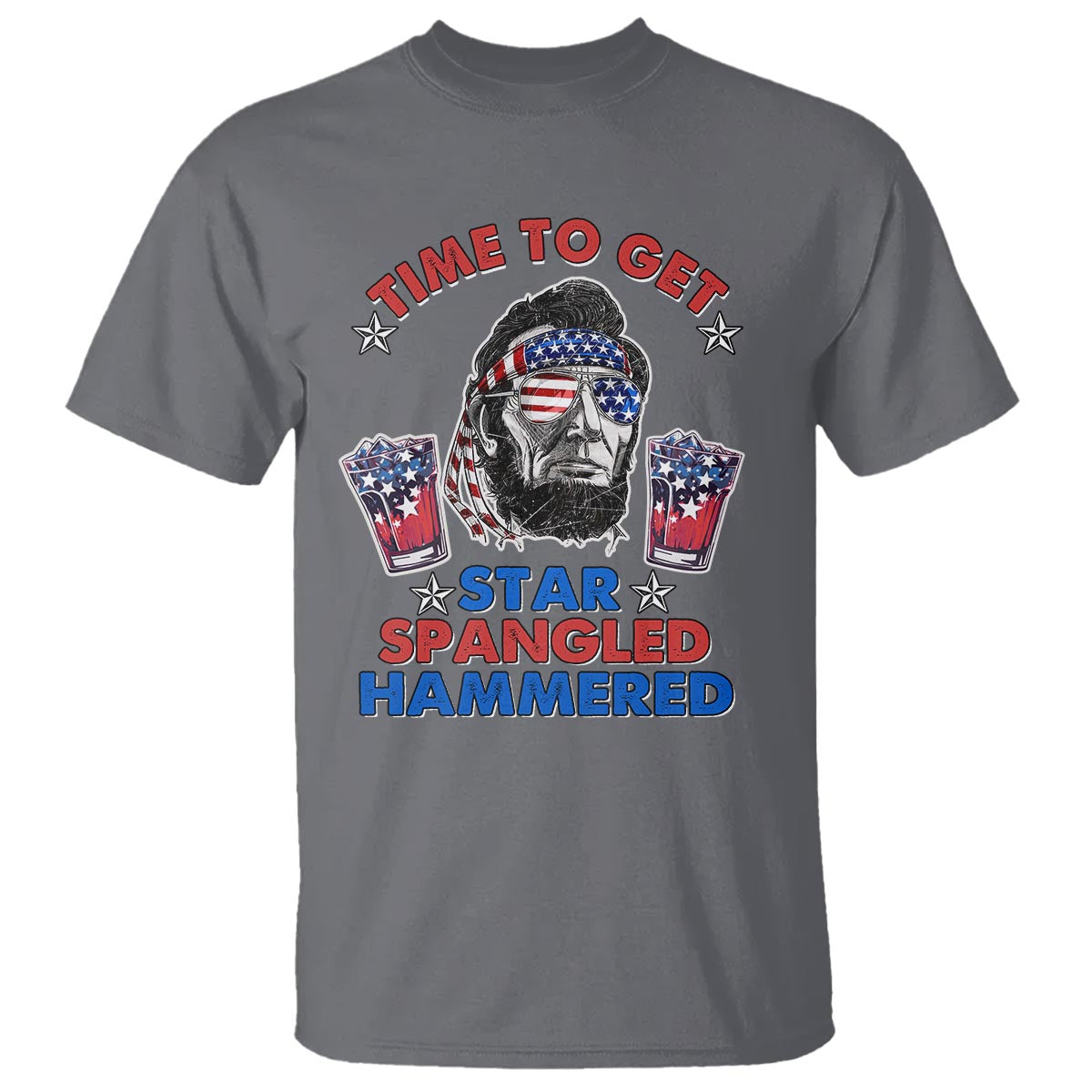 funny-4th-of-july-drinking-t-shirt-time-to-get-star-spangled-hammered-abraham-lincoln-patriotic-party