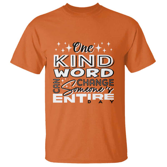 be-kind-t-shirt-one-kind-word-can-change-someones-entire-day-unity-day-anti-bullying