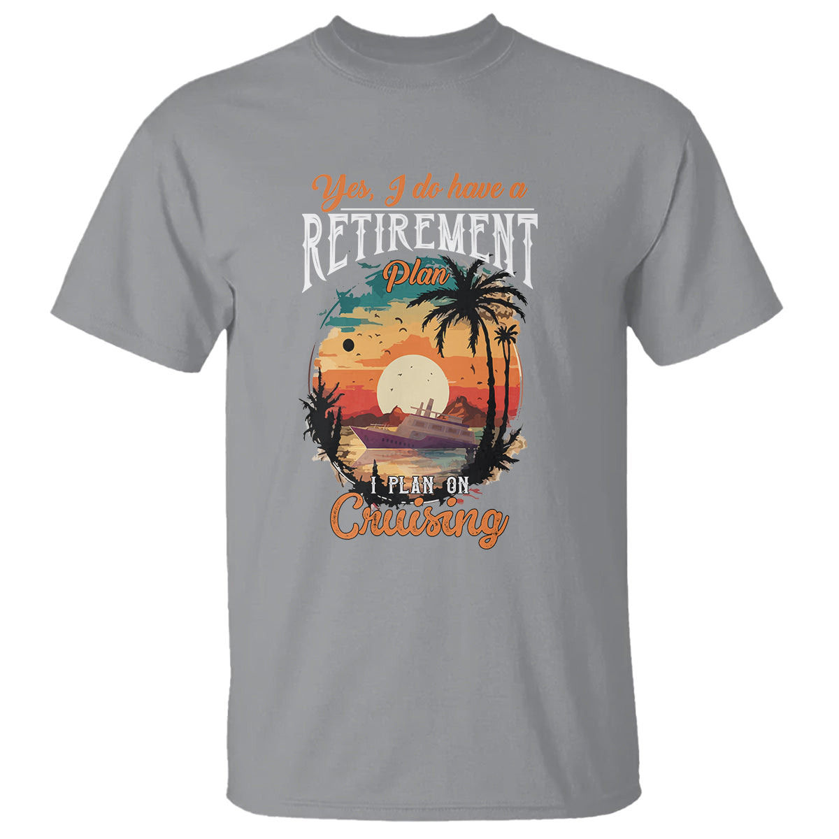 retirement-t-shirt-yes-i-do-have-a-plan-on-cruising-retired-cruiser