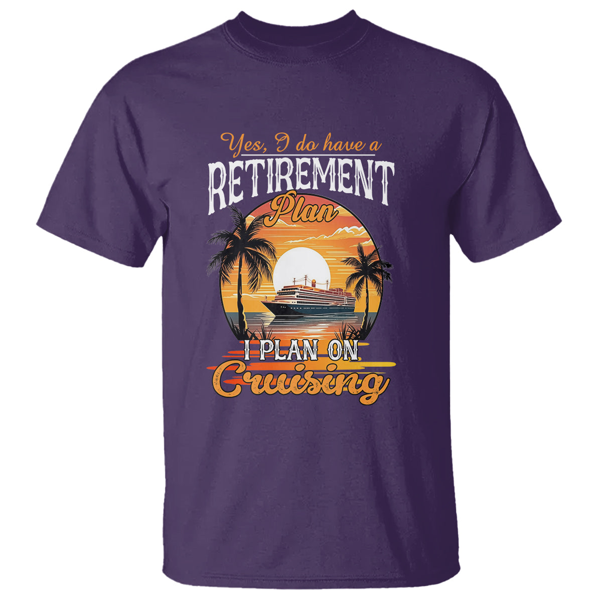 retirement-t-shirt-yes-i-do-have-a-plan-on-cruising-retired-cruiser-1