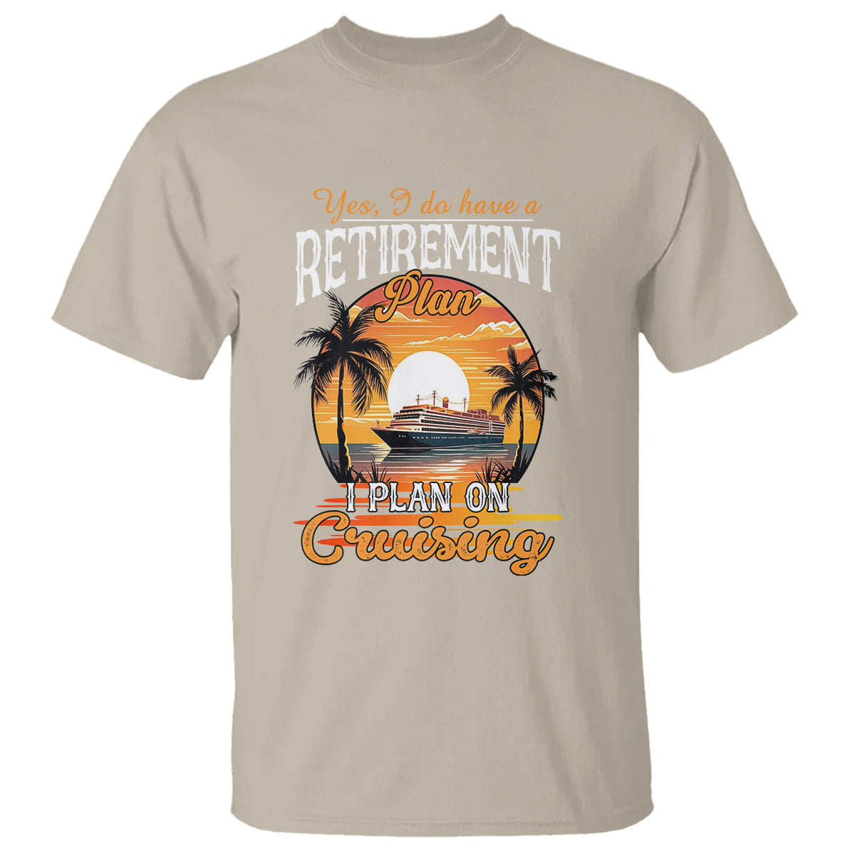 retirement-t-shirt-yes-i-do-have-a-plan-on-cruising-retired-cruiser-1