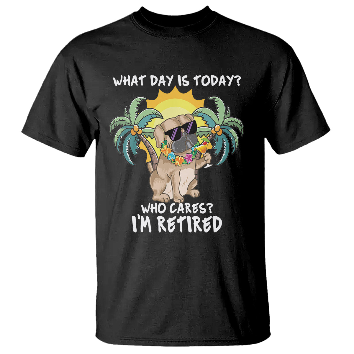 retirement-t-shirt-what-day-is-today-who-cares-im-retired-funny-dog-at-beach