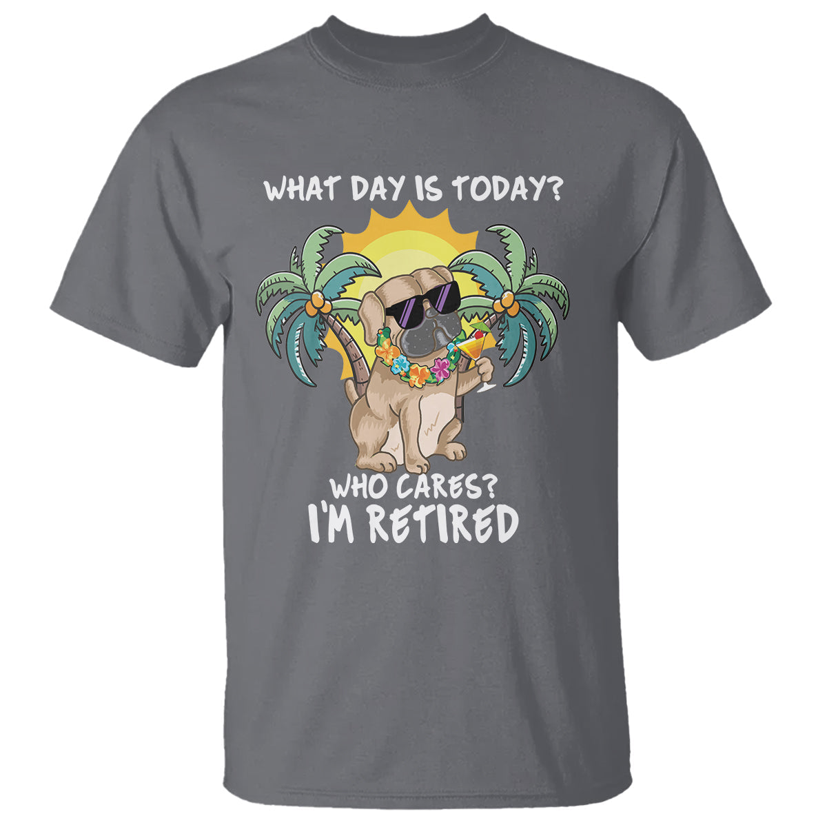 retirement-t-shirt-what-day-is-today-who-cares-im-retired-funny-dog-at-beach