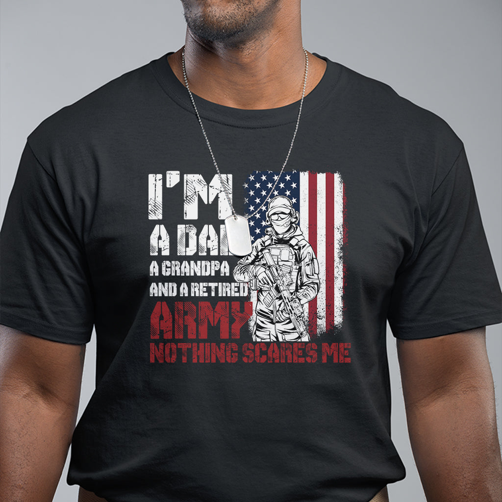 retirement-t-shirt-im-a-dad-a-grandpa-and-a-retired-army-nothing-scares-me