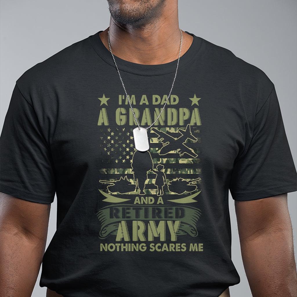 retirement-t-shirt-im-a-dad-a-grandpa-and-a-retired-army-nothing-scares-me-1