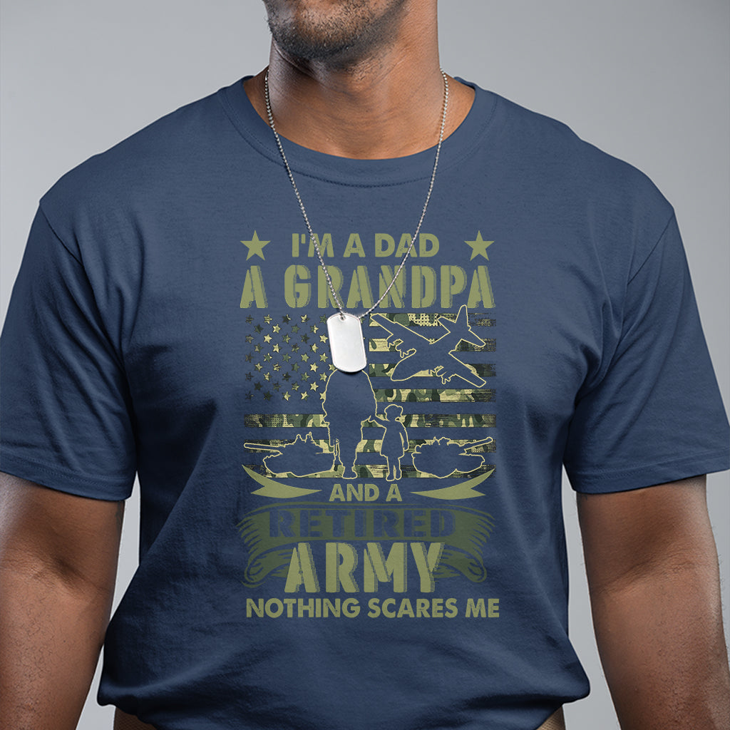 retirement-t-shirt-im-a-dad-a-grandpa-and-a-retired-army-nothing-scares-me-1
