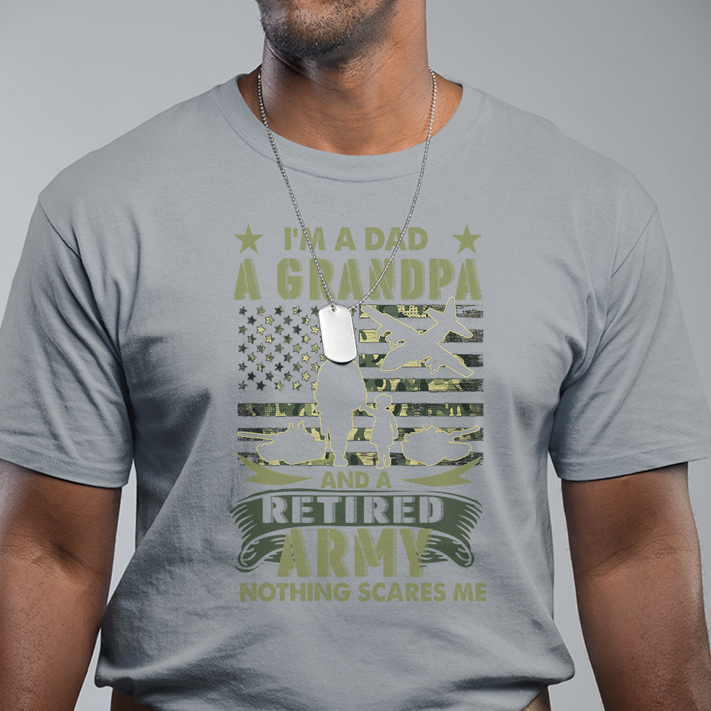 retirement-t-shirt-im-a-dad-a-grandpa-and-a-retired-army-nothing-scares-me-1