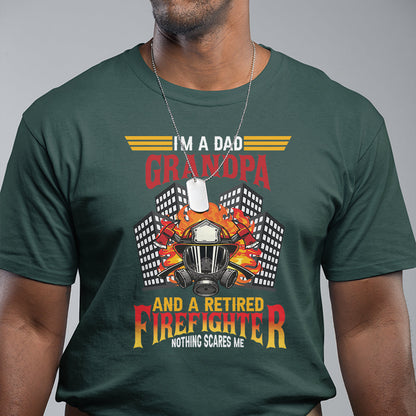 retirement-t-shirt-im-a-dad-a-grandpa-and-a-retired-firefighter-nothing-scares-me