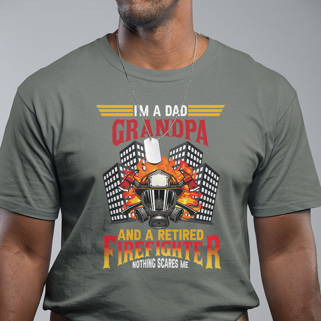 retirement-t-shirt-im-a-dad-a-grandpa-and-a-retired-firefighter-nothing-scares-me