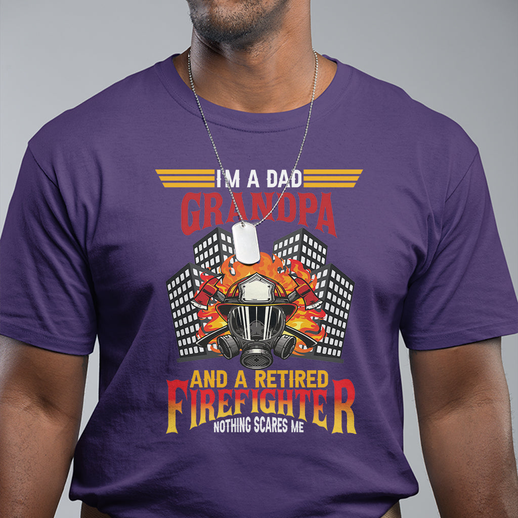 retirement-t-shirt-im-a-dad-a-grandpa-and-a-retired-firefighter-nothing-scares-me