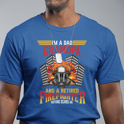 retirement-t-shirt-im-a-dad-a-grandpa-and-a-retired-firefighter-nothing-scares-me