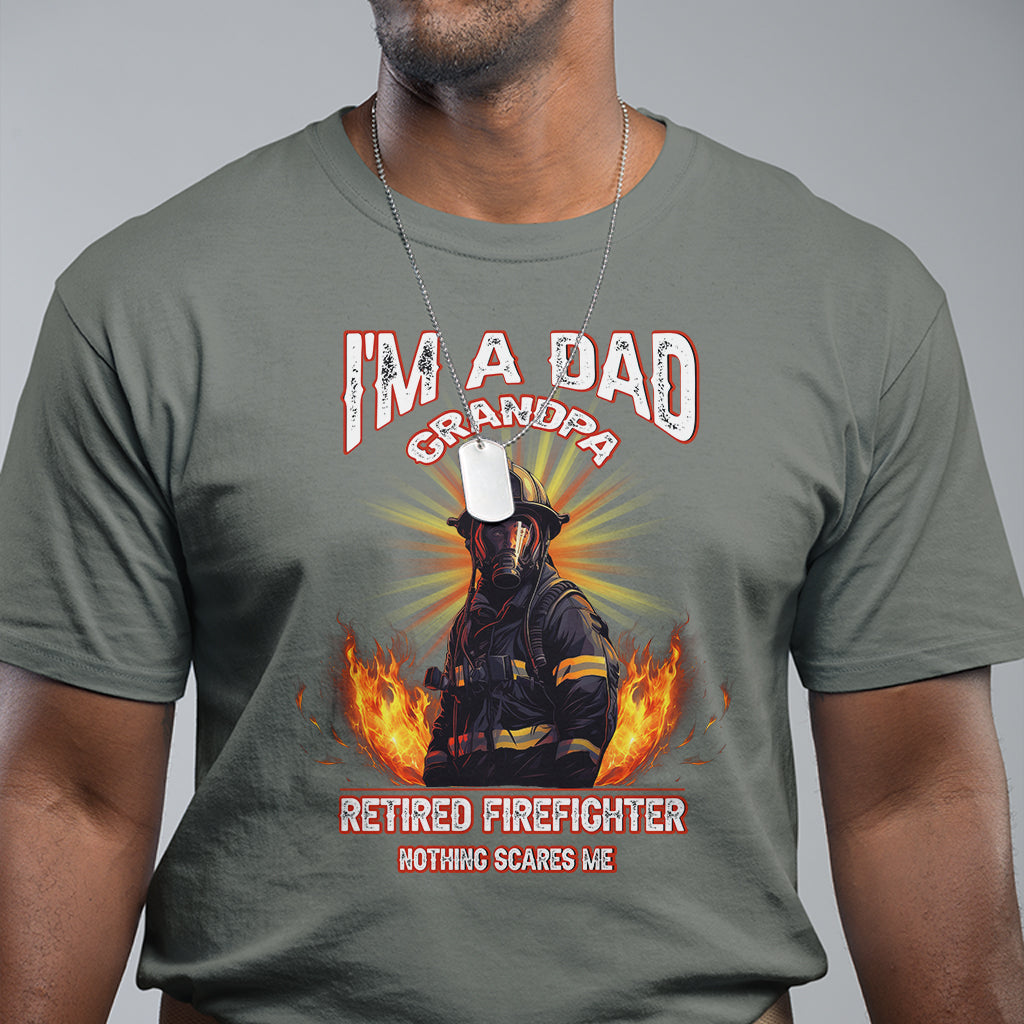 retired-firefighter-t-shirt-im-a-dad-a-grandpa-nothing-scares-me-fireman-retirement