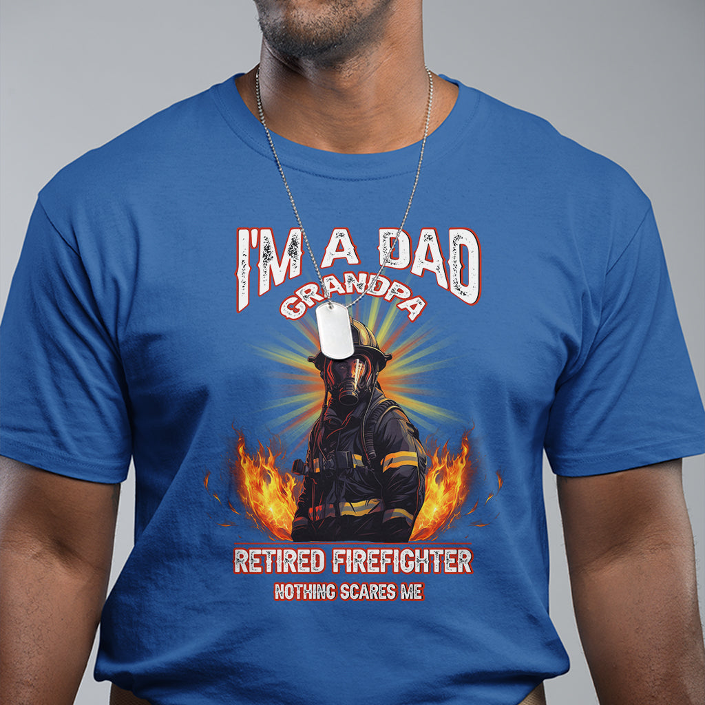 retired-firefighter-t-shirt-im-a-dad-a-grandpa-nothing-scares-me-fireman-retirement