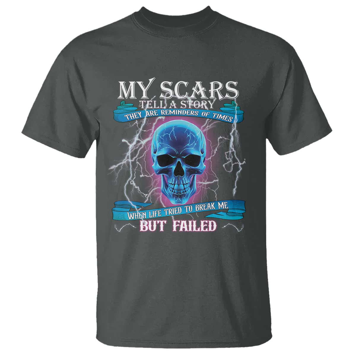 my-scars-tell-a-story-t-shirt-life-tried-to-break-me-but-failed