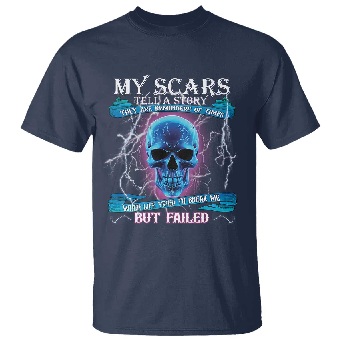 my-scars-tell-a-story-t-shirt-life-tried-to-break-me-but-failed